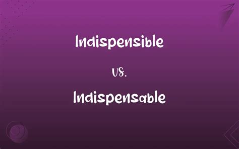 INDISPENSABLE .